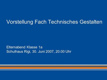 Vorstellung Fach Technisches Gestalten