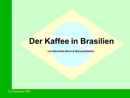 Der Kaffee in Brasilien