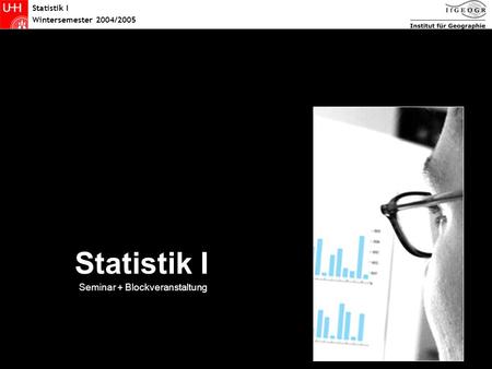 Statistik Statistik I Seminar + Blockveranstaltung Statistik I