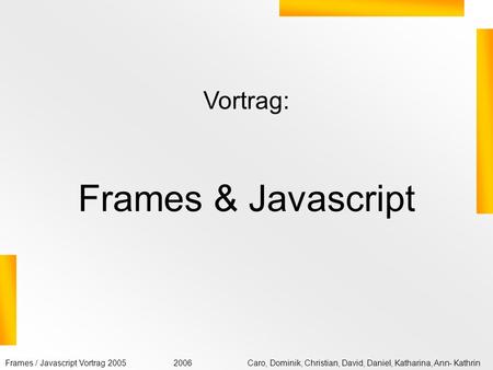 Vortrag: Frames & Javascript.