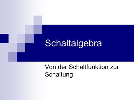 Von der Schaltfunktion zur Schaltung