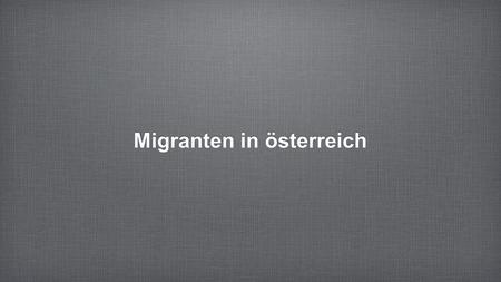 Migranten in österreich
