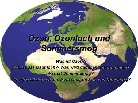 Ozon, Ozonloch und Sommersmog