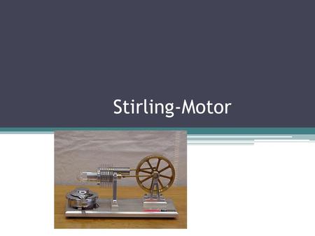 Stirling-Motor.