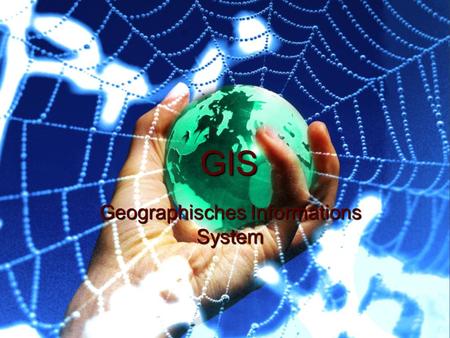 Geographisches Informations System