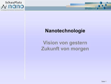 Nanotechnologie Vision von gestern Zukunft von morgen