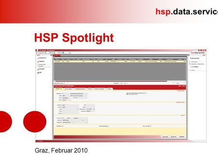 Hsp.data.service Graz, Februar 2010 HSP Spotlight.