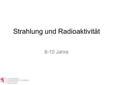 Strahlung und Radioaktivität