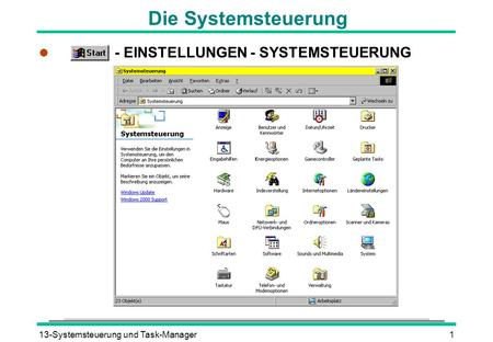 Die Systemsteuerung - EINSTELLUNGEN - SYSTEMSTEUERUNG