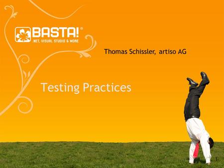 1 Testing Practices Thomas Schissler, artiso AG. 2 Vorstellung Thomas Schissler Software-Architekt und Projektleiter artiso AG Schwerpunkte sind Team.