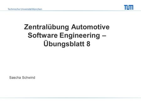 Zentralübung Automotive Software Engineering – Übungsblatt 8