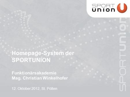Copyright © 2010 Accenture All Rights Reserved. Accenture, its logo, and High Performance Delivered are trademarks of Accenture. Homepage-System der SPORTUNION.