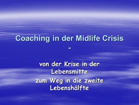 Coaching in der Midlife Crisis -