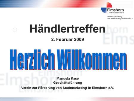 Händlertreffen Herzlich Willkommen 2. Februar 2009