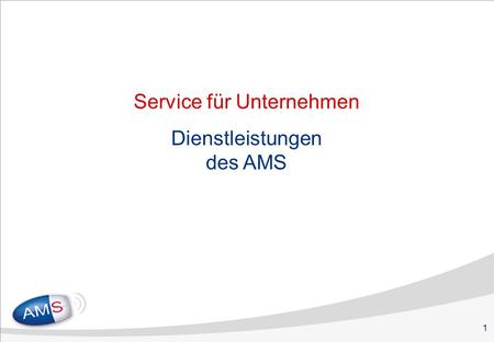 Service für Unternehmen Dienstleistungen des AMS