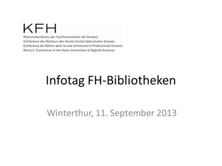 Infotag FH-Bibliotheken Winterthur, 11. September 2013.