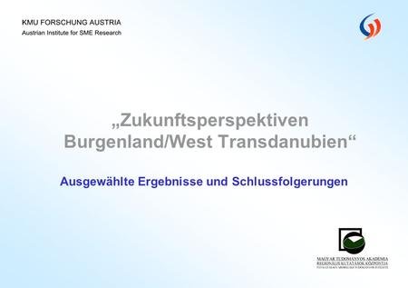 „Zukunftsperspektiven Burgenland/West Transdanubien“