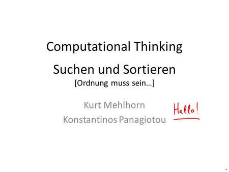 Computational Thinking Suchen und Sortieren [Ordnung muss sein…]