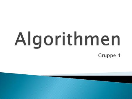 Algorithmen Gruppe 4.