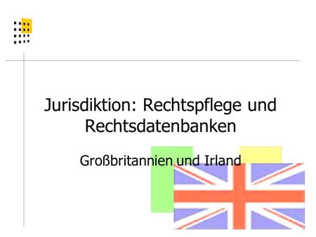 Jurisdiktion: Rechtspflege und Rechtsdatenbanken Großbritannien und Irland.