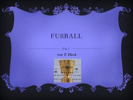 Fußball von T. Heck.