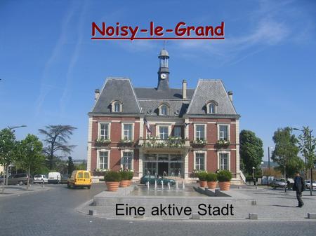 Noisy-le-Grand Eine aktive Stadt. Aktivitaten In Noisy-Le-Grand du kannt spielt handball, judo, fußball, leichtathletik... Es gibt auch parks : la butte.