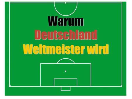 Weltmeister wird WarumDeutschland. Die Dauerangriffe der Ticos prallen 86 Minuten lang an einem überragenden Jens Lehmann ab. In den letzten vier Minuten.