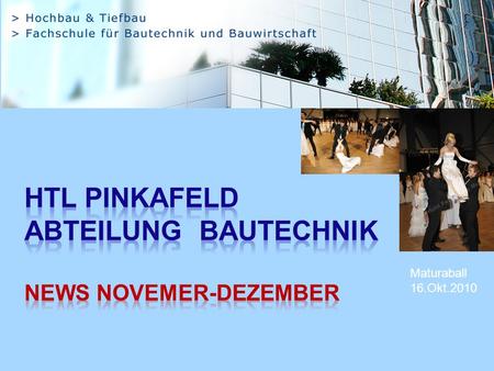 HTL Pinkafeld Abteilung Bautechnik NEWS Novemer-Dezember