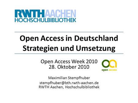Open Access in Deutschland Strategien und Umsetzung