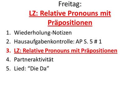 Freitag: LZ: Relative Pronouns mit Präpositionen