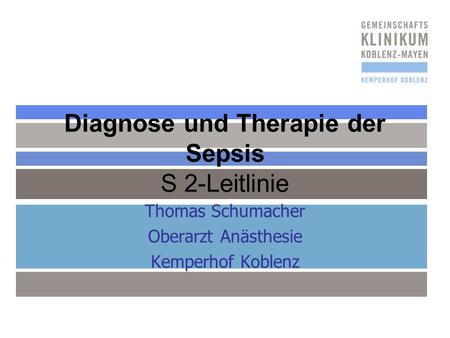 Diagnose und Therapie der Sepsis S 2-Leitlinie