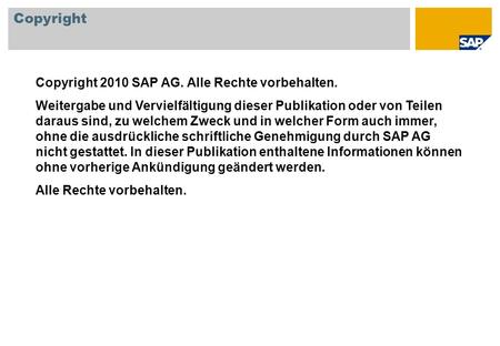 Copyright Copyright 2010 SAP AG. Alle Rechte vorbehalten.
