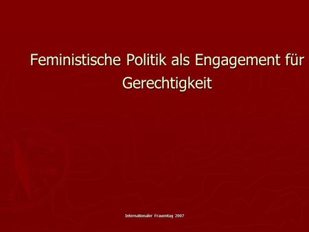 Feministische Politik als Engagement für Gerechtigkeit