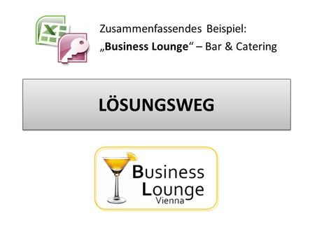 Zusammenfassendes Beispiel: „Business Lounge“ – Bar & Catering