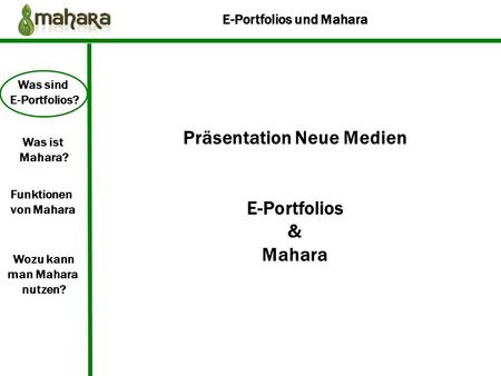 Präsentation Neue Medien E-Portfolios & Mahara