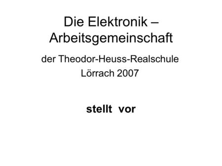 Die Elektronik – Arbeitsgemeinschaft