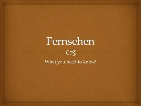 Fernsehen What you need to know!.