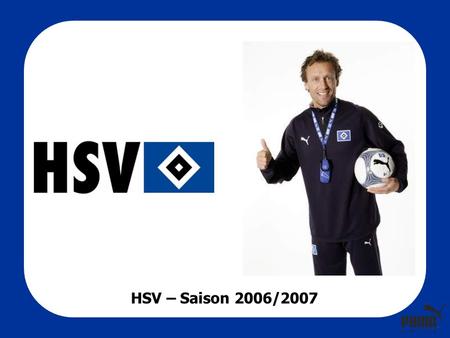 HSV – Saison 2006/2007. Preisliste HSV Saison 2006/2007 (Angebot nur solange der Vorrat reicht!)