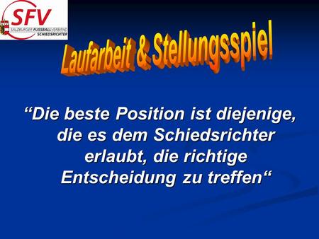 Laufarbeit & Stellungsspiel