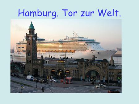 Hamburg. Tor zur Welt..