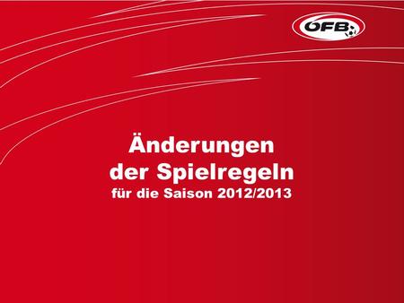 Folie 1 Änderungen der Spielregeln für die Saison 2012/2013.
