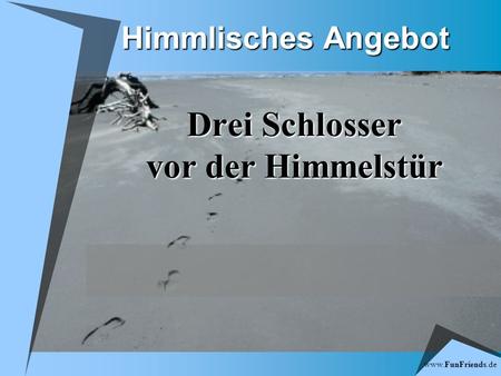 www.FunFriends.de Himmlisches Angebot Drei Schlosser vor der Himmelstür.