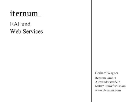 EAI und Web Services Gerhard Wagner