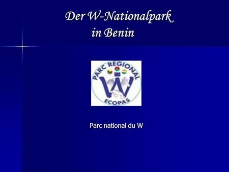 Der W-Nationalpark in Benin Der W-Nationalpark in Benin Parc national du W.