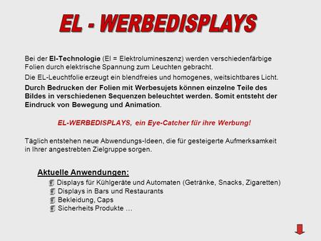 EL-WERBEDISPLAYS, ein Eye-Catcher für ihre Werbung!