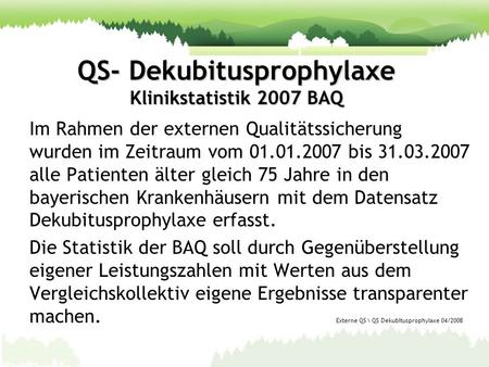 QS- Dekubitusprophylaxe Klinikstatistik 2007 BAQ