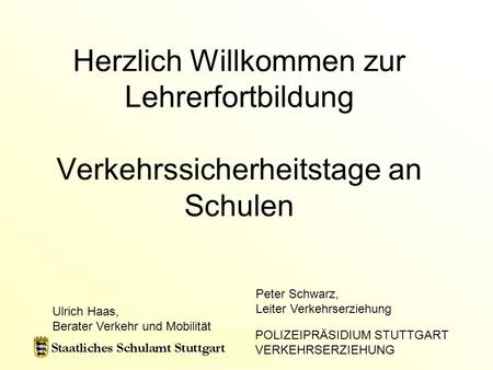 Peter Schwarz, Leiter Verkehrserziehung Ulrich Haas,