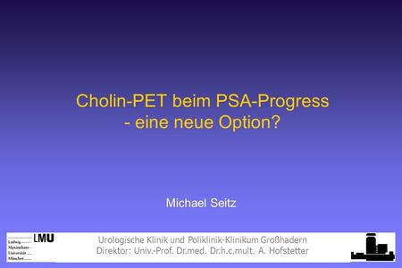 Cholin-PET beim PSA-Progress - eine neue Option?