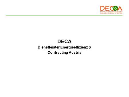 DECA Dienstleister Energieeffizienz & Contracting Austria.