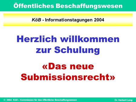 KöB - Informationstagungen 2004